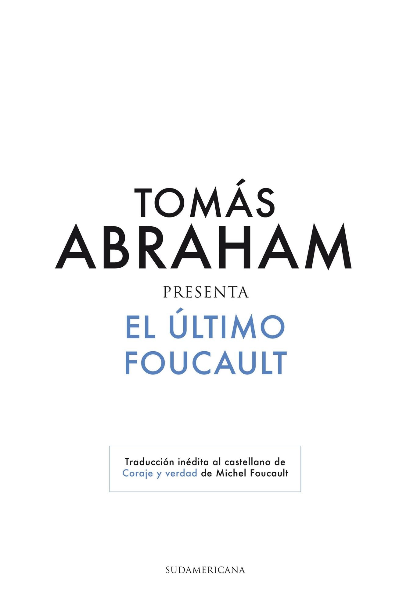 El último Foucault: Traducción inédita al castellano de Coraje y verdad de Michel Foucault