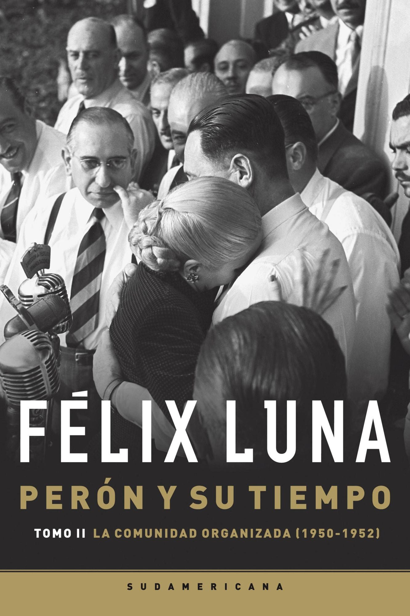 Perón y su tiempo (Tomo 2): La comunidad organizada (1950- 1952)
