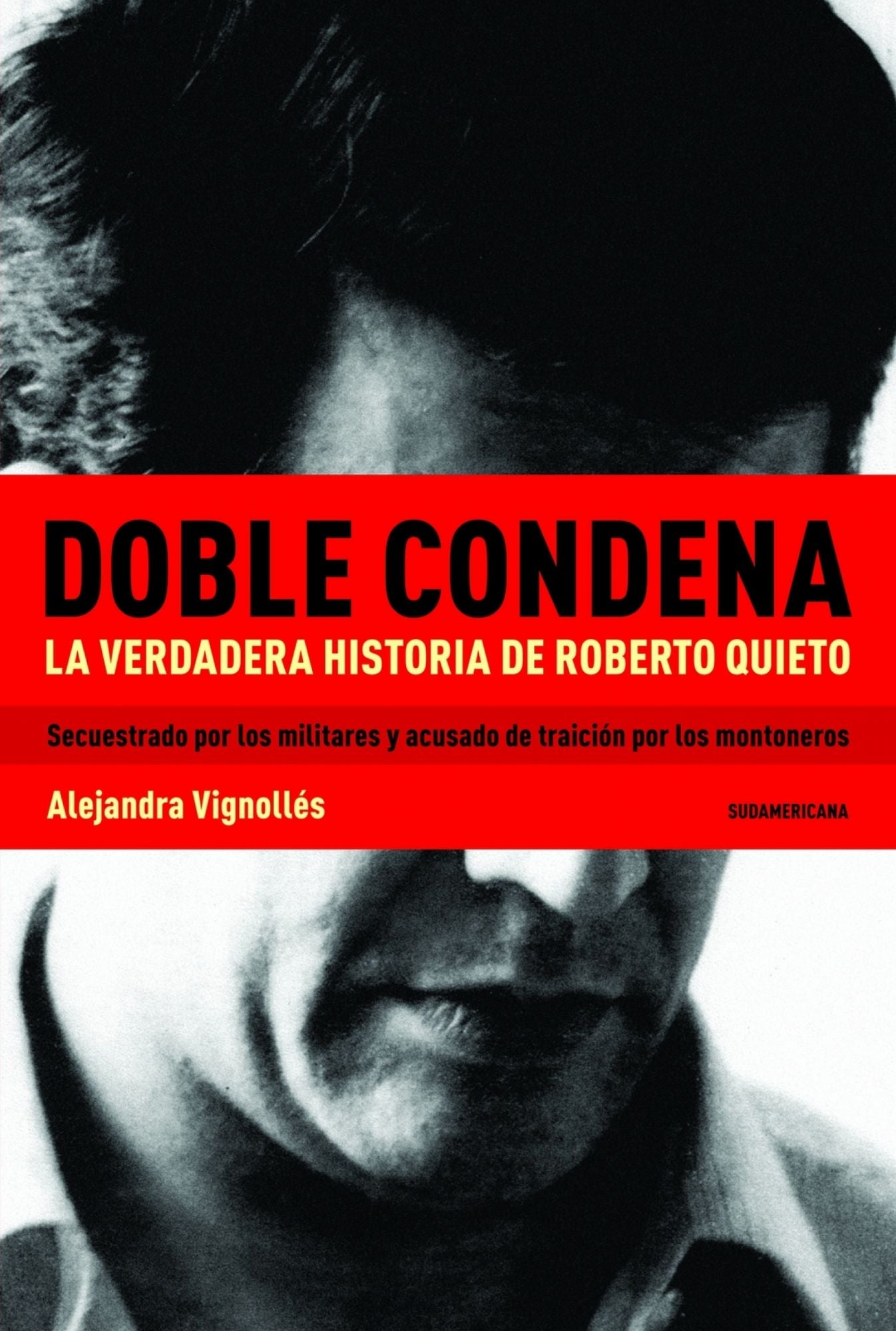 Doble condena: La verdadera historia de Roberto Quieto
