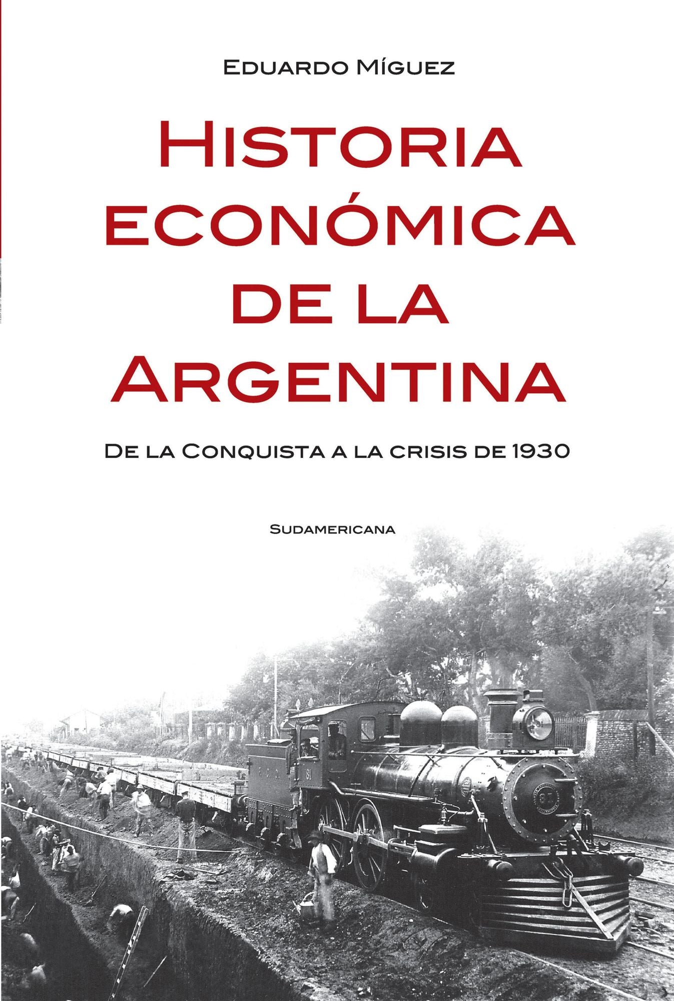 Historia económica de la Argentina: De la conquista a la crisis de 1930