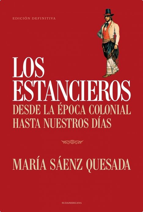 Los estancieros: Desde la época colonial hasta nuestros días