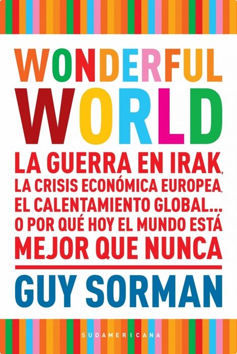 Wonderful world: La guerra en Irak, la crisis económica europea, el calentamientos globalo por q