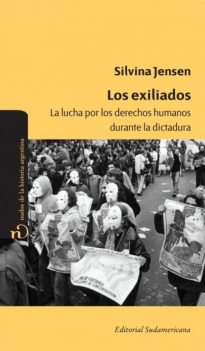 Los exiliados: La lucha por los derechos humanos durante la dictadura