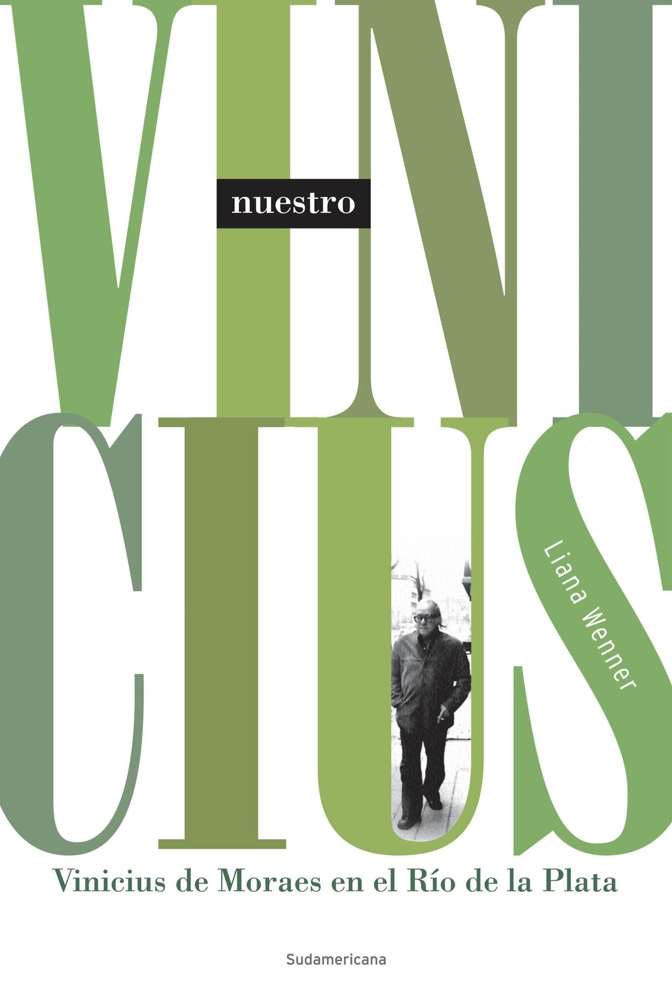 Nuestro Vinicius: Vinicius de Moraes en el Río de la Plata