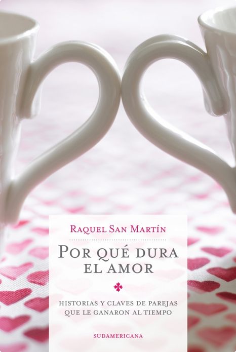 Por qué dura el amor: Historias y claves de parejas que le ganaron al tiempo