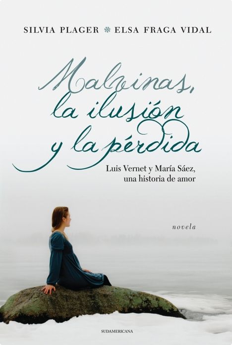 Malvinas, la ilusión y la pérdida: Luis Vernet y María Sáez, una historia de amor