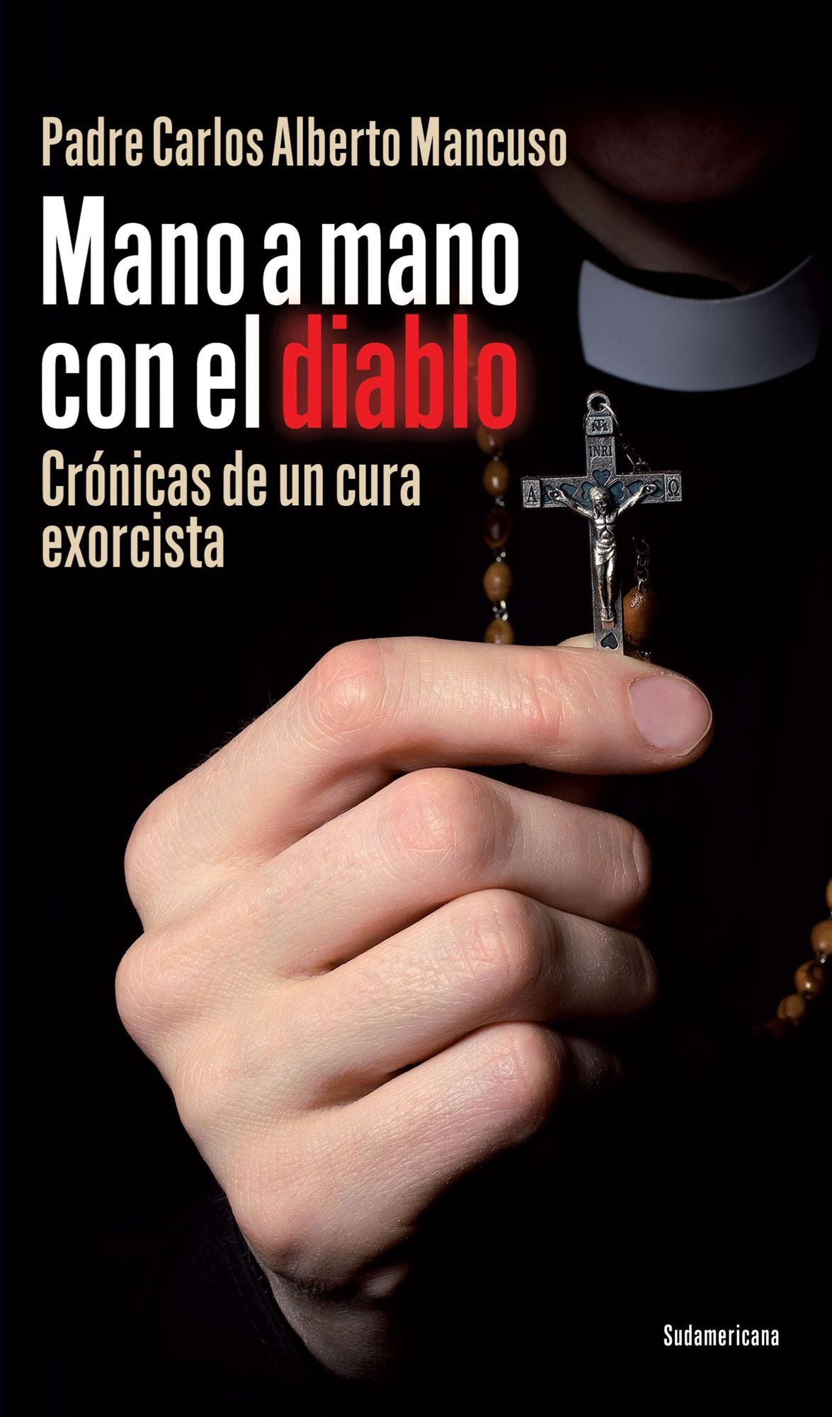 Mano a mano con el diablo: Crónicas de un cura exorcista