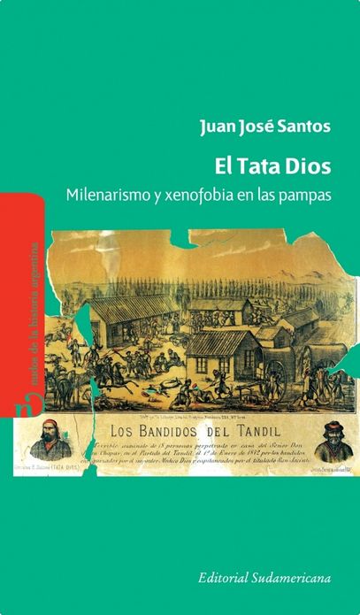 El tata Dios: Milenarismo y xenofobia en las pampas