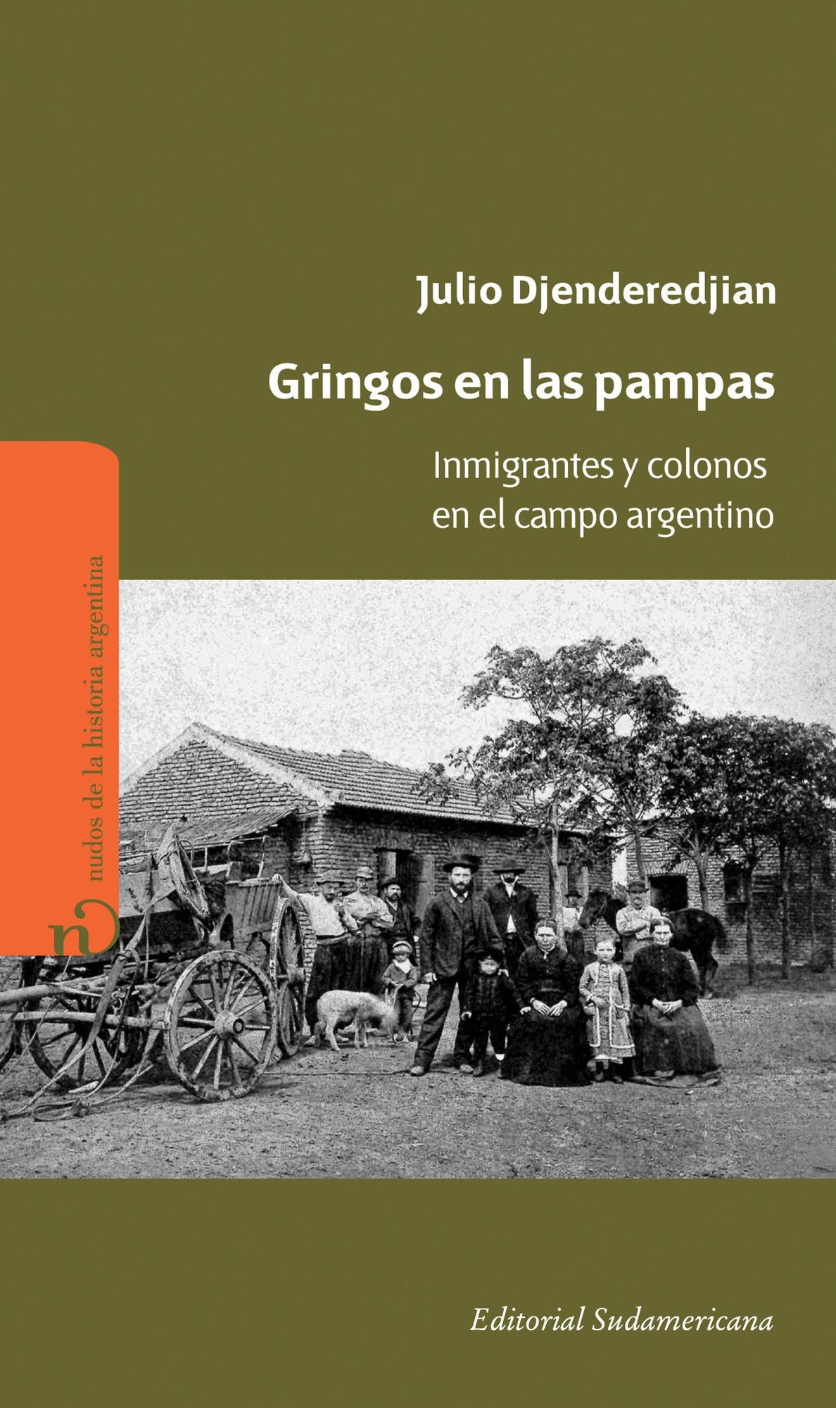 Gringos en las pampas: Inmigrantes y colonos en el campo argentino