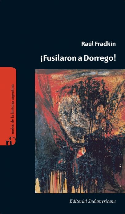 Fusilaron a Dorrego!