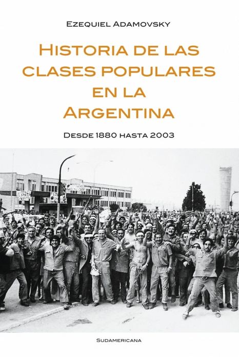 Historia de las clases populares en la Argentina: Desde 1880 hasta 2003