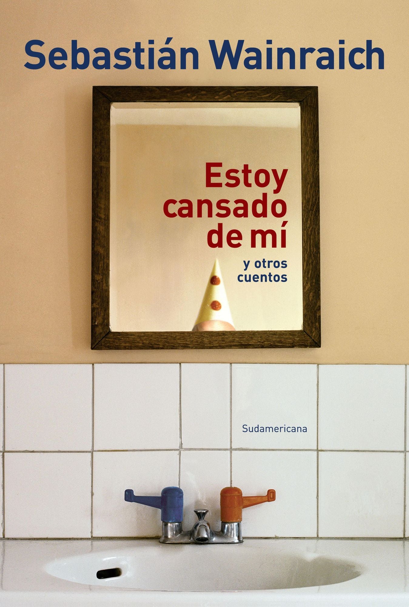 Estoy cansado de mí: y otros cuentos