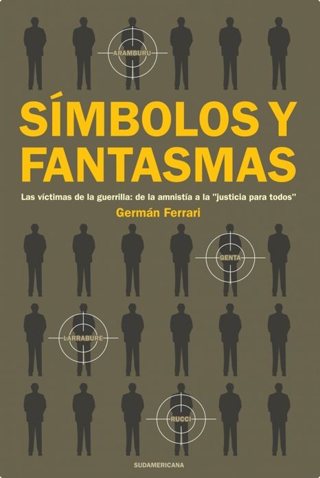 Símbolos y fantasmas: Las víctimas de la guerrilla: de la amnistía a la "justicia para todos"