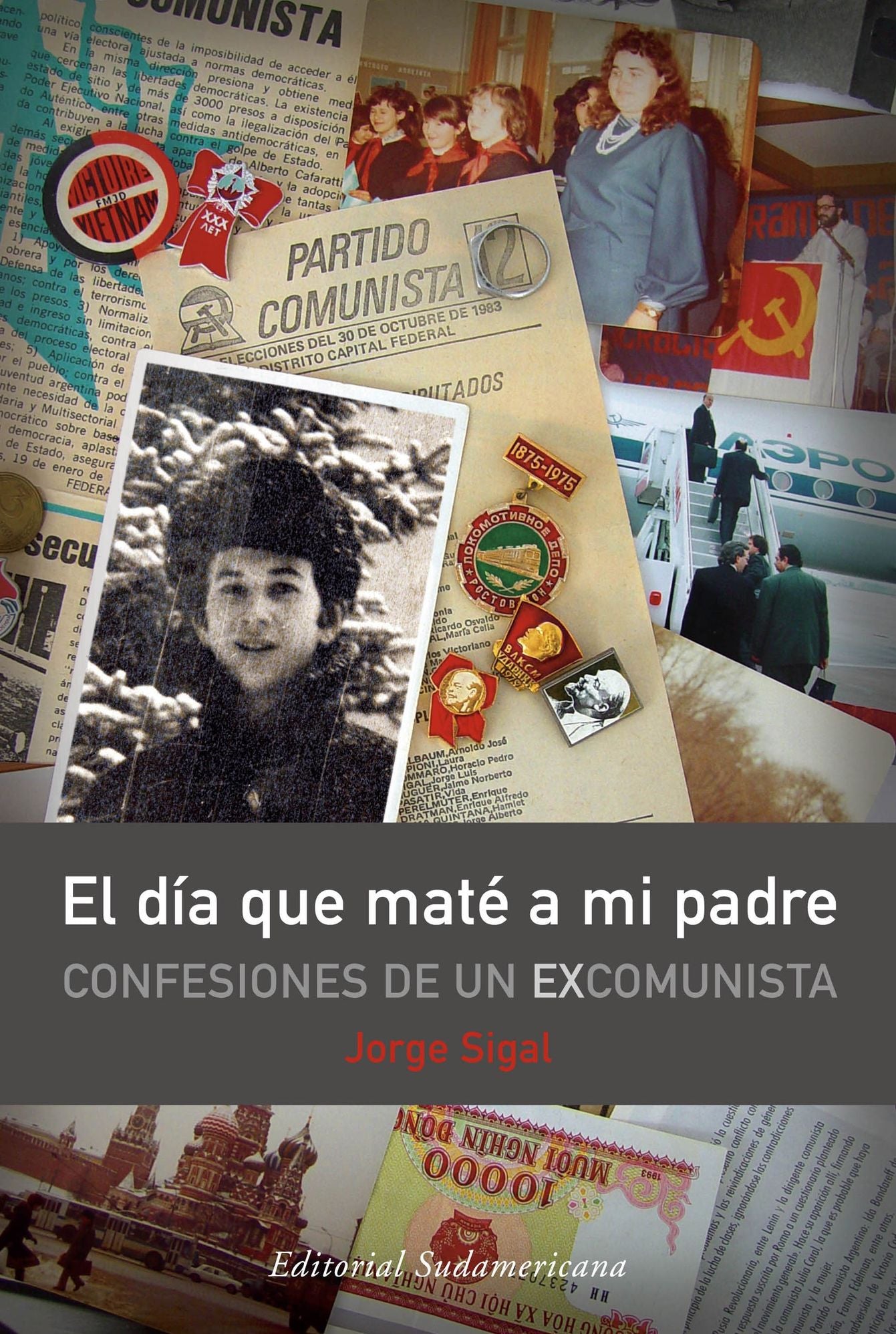 El día que maté a mi padre: Confesiones de un ex comunista