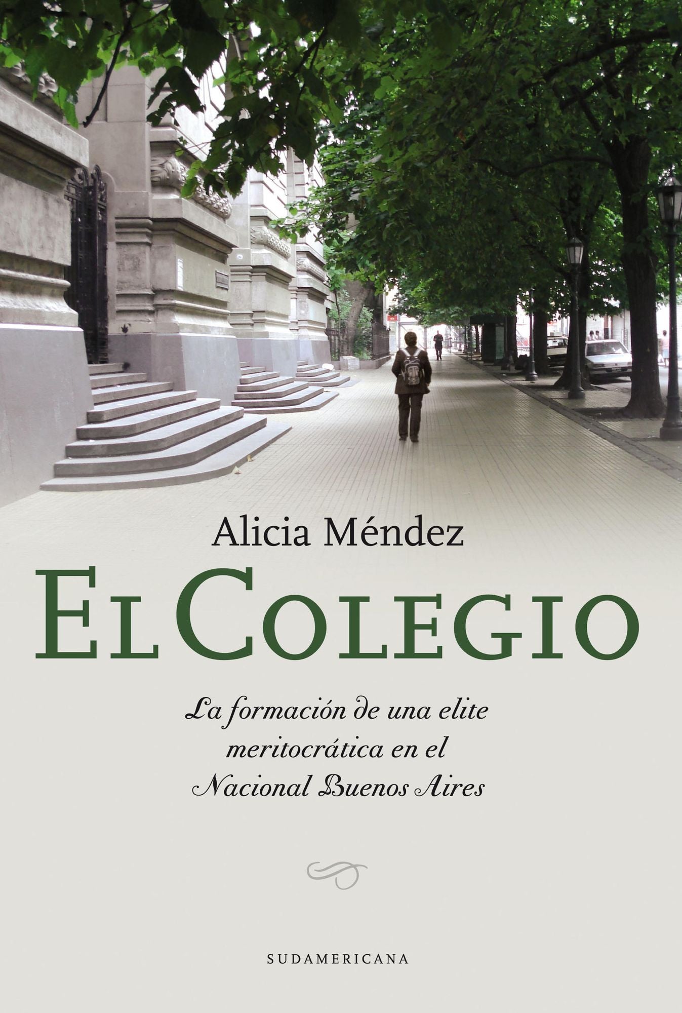 El colegio: La formación de una elite meritocrática en el Nacional Buenos Aires