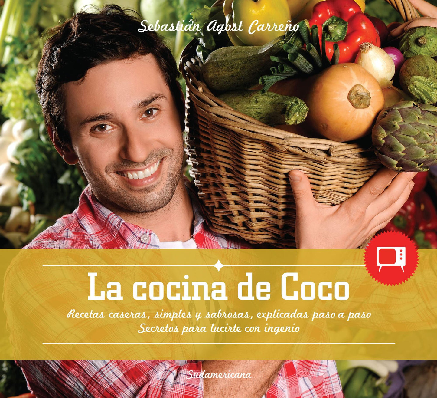 La cocina de Coco: Recetas caseras, simples y sabrosas, explicadas paso a paso