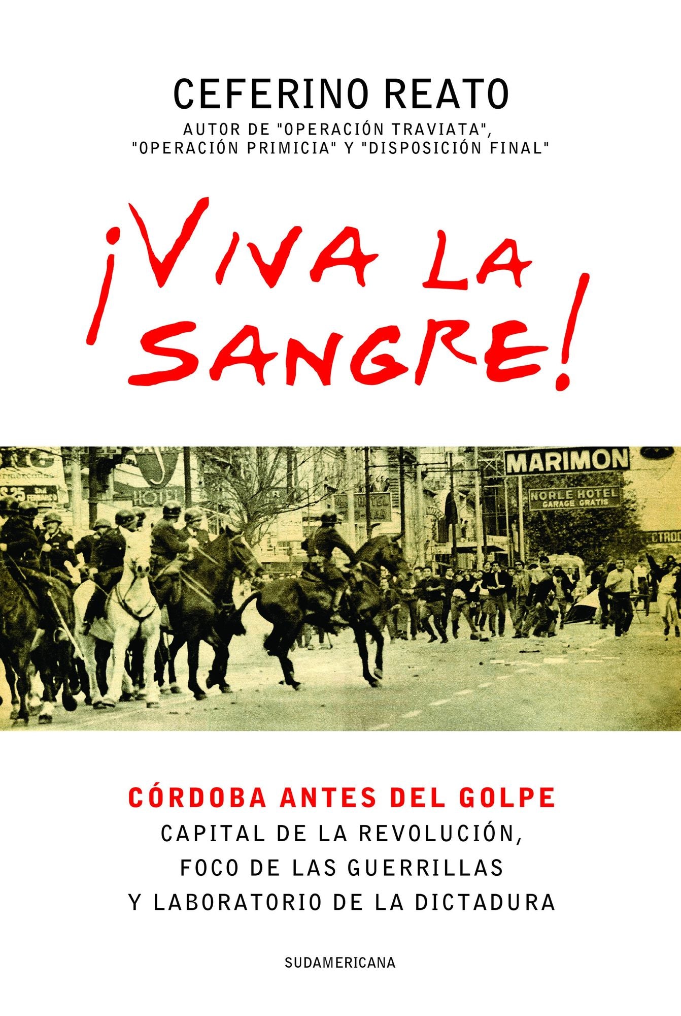 Viva la sangre!: Córdoba antes del golpe