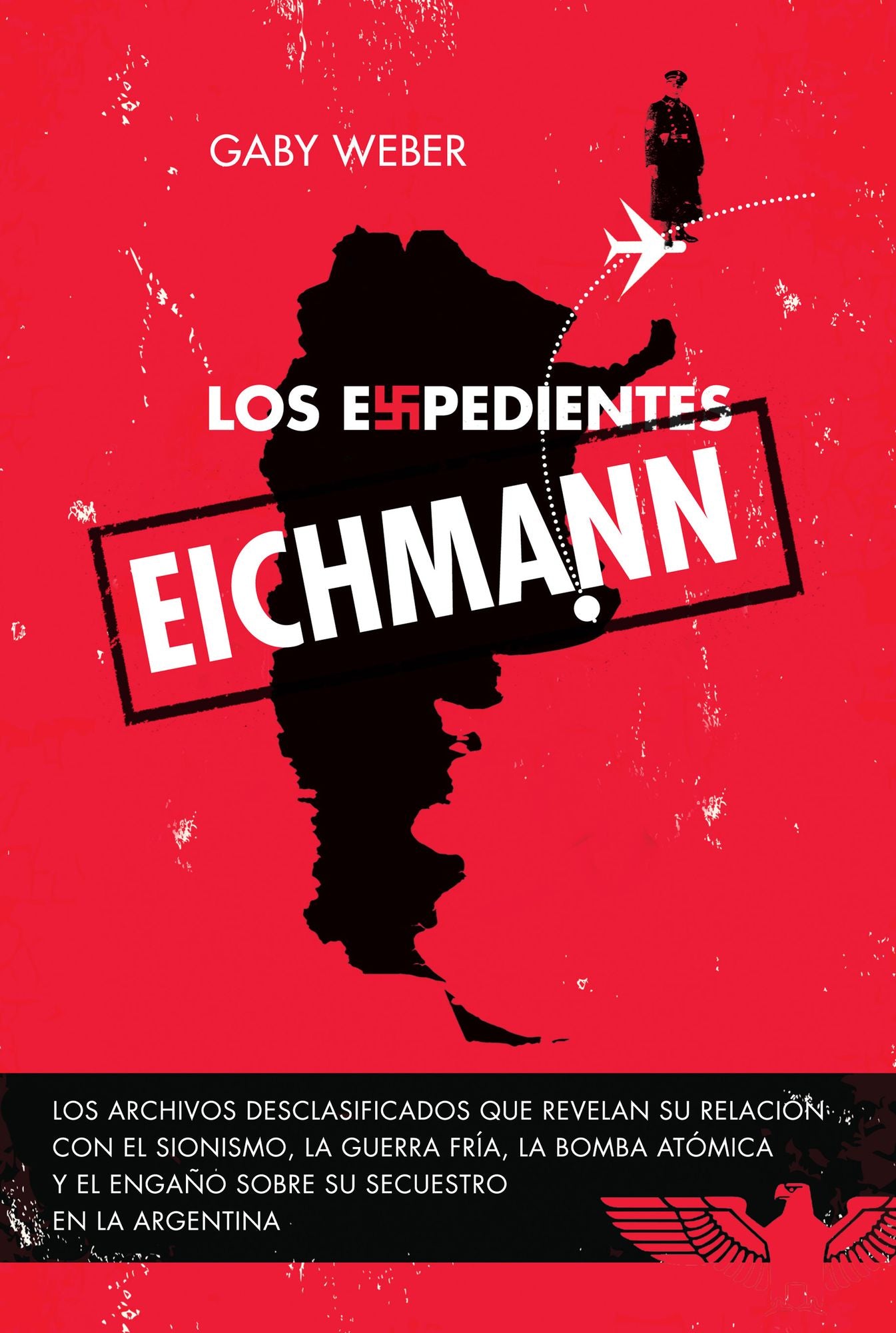 Los expedientes Eichmann: Los archivos desclasificados que revelan su relación con el sionismo...