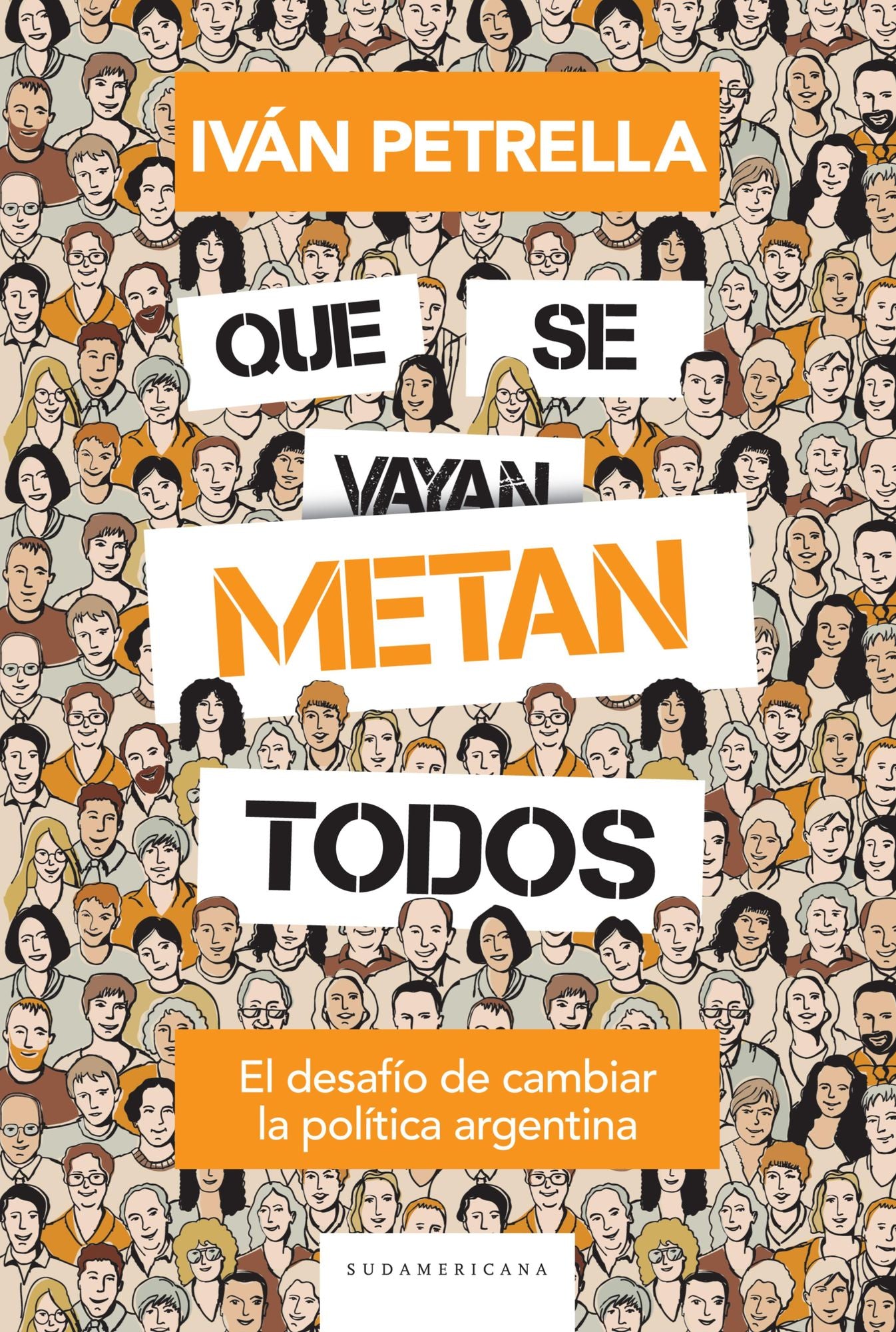 Que se metan todos: El desafío de cambiar la política argentina