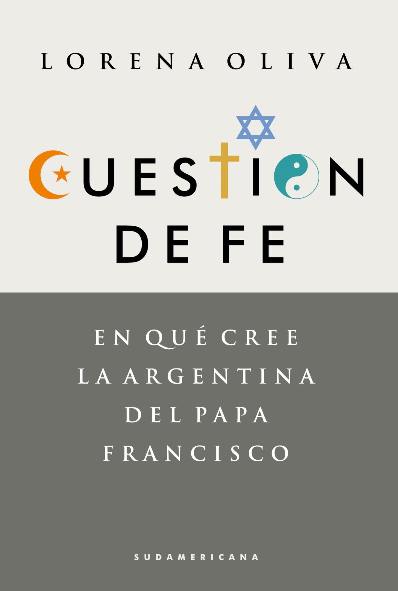 Cuestión de fe: En qué cree la Argentina del Papa Francisco