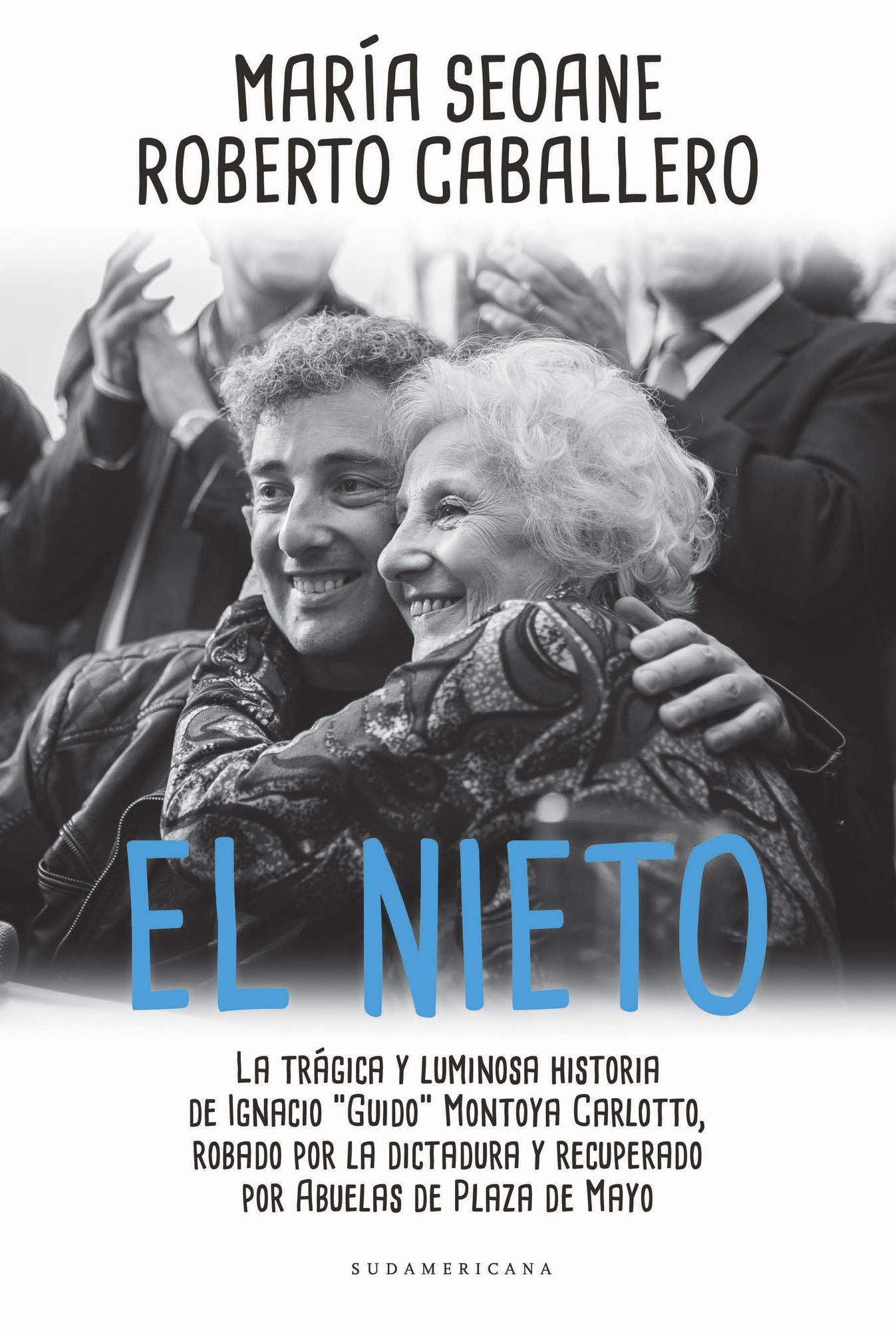 El nieto: La trágica y luminosa historia de Ignacio "Guido" Montoya Carlotto