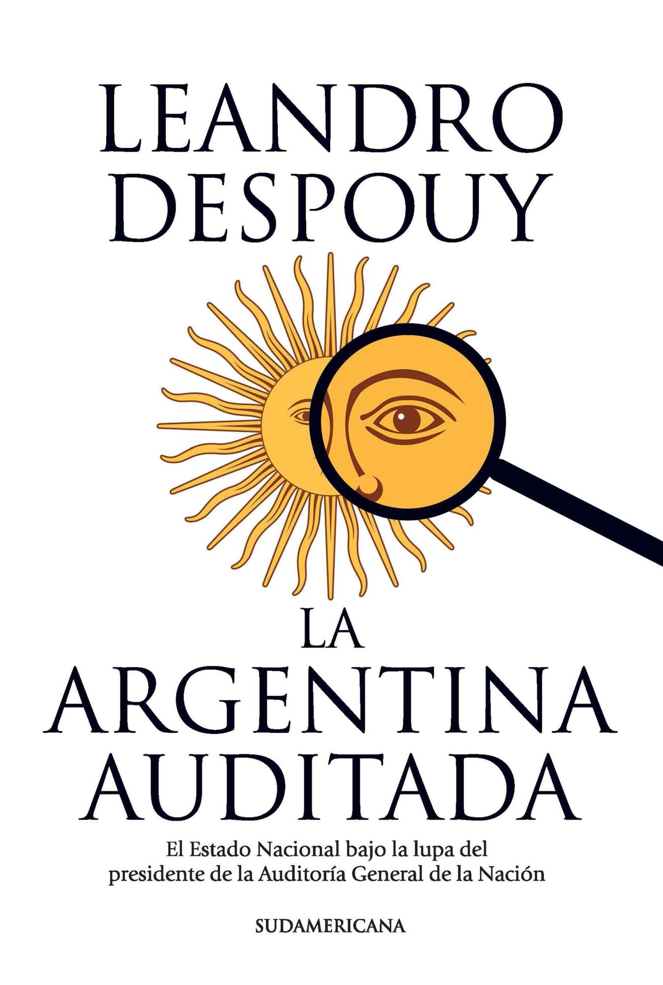 La Argentina auditada: El Estado Nacional bajo la lupa del presidente de la Auditoría General...