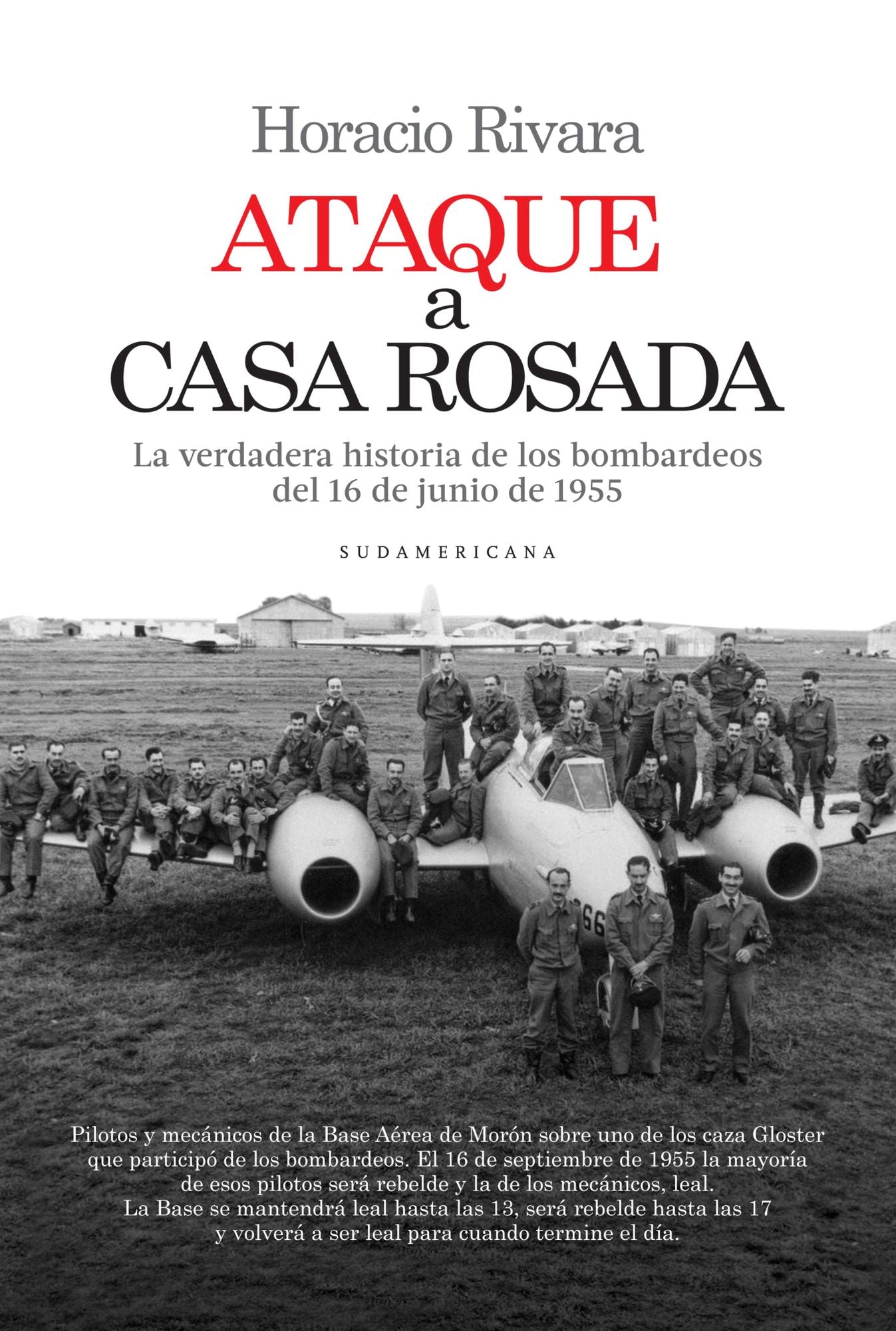 Ataque a Casa Rosada: La verdadera historia de los bombardeos del 16 de junio de 1955