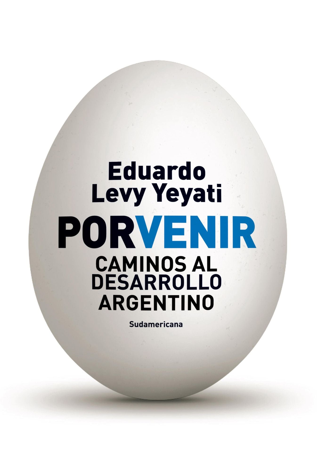 Porvenir: Caminos al desarrollo argentino