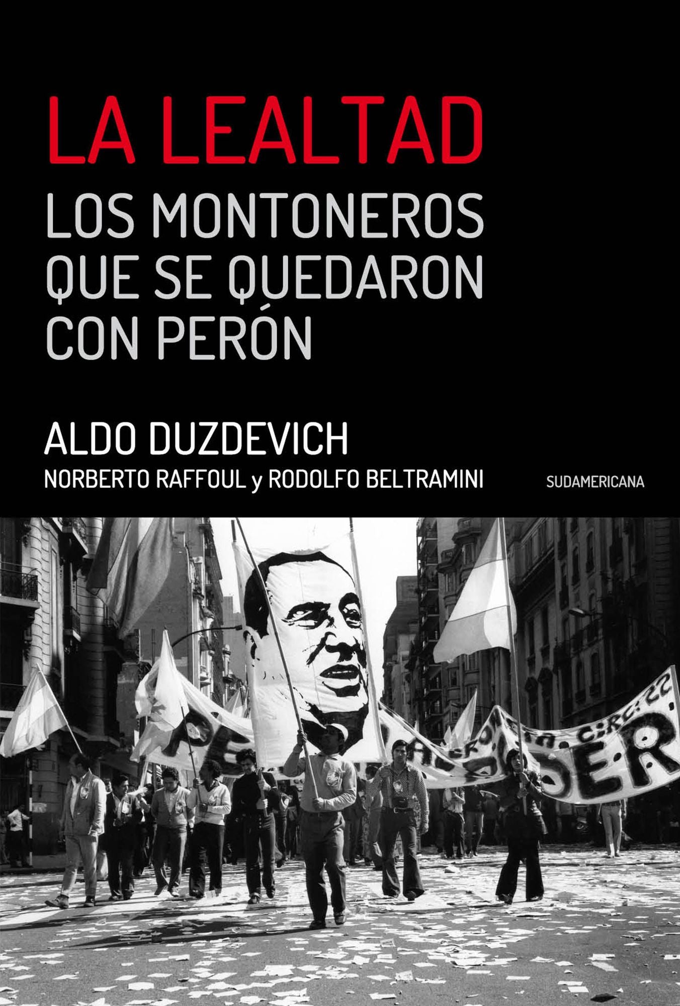 La Lealtad: Los Montoneros que se quedaron con Perón