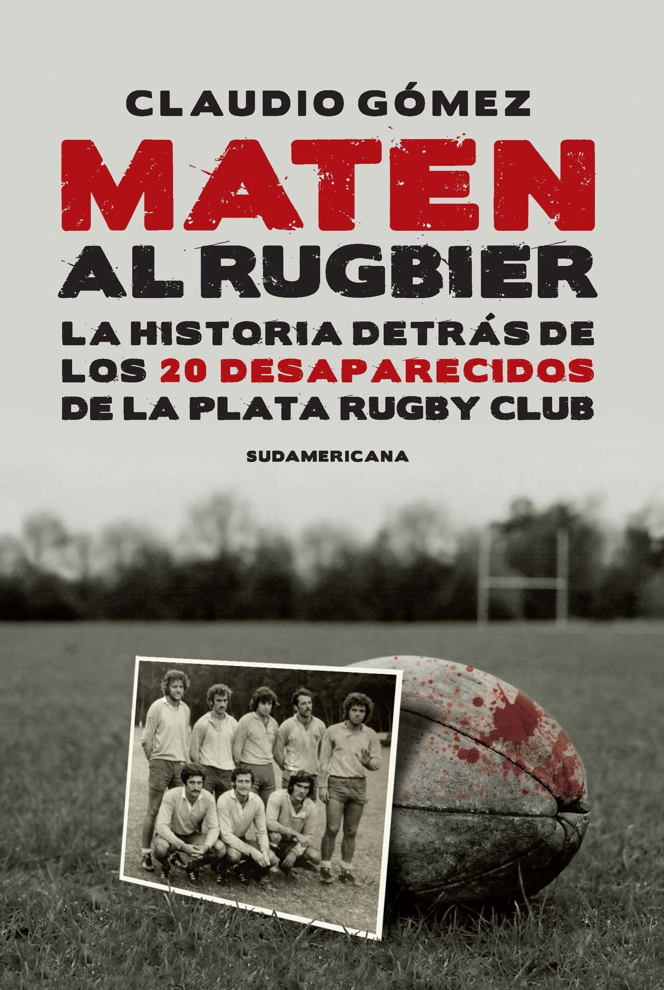 Maten al rugbier: La historia detrás de los 20 desaparecidos de La Plata Rugby Club