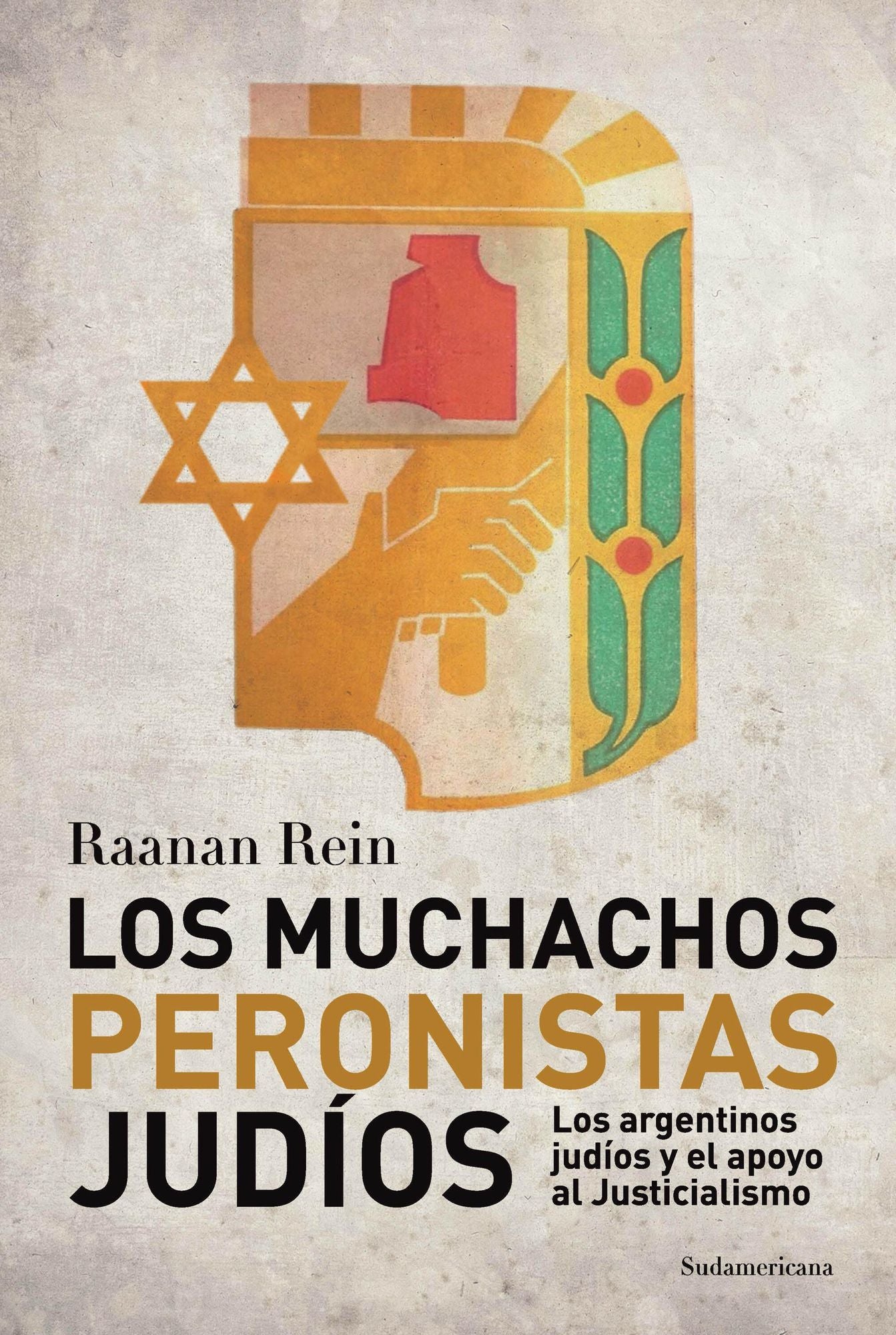 Los muchachos peronistas judíos: Los argentinos judíos y el apoyo al Justicialismo