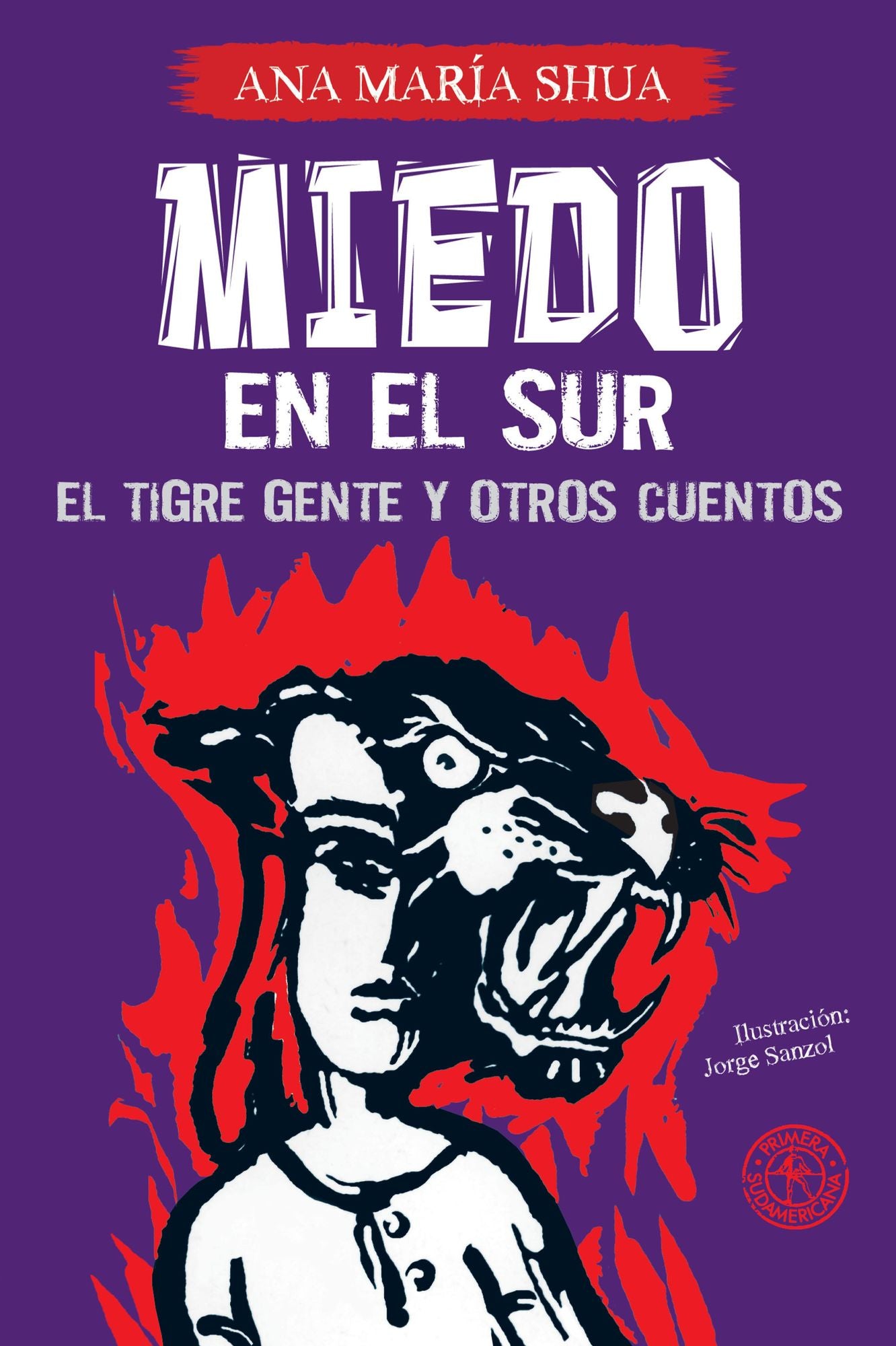 Miedo en el Sur: El tigre gente y otros cuentos