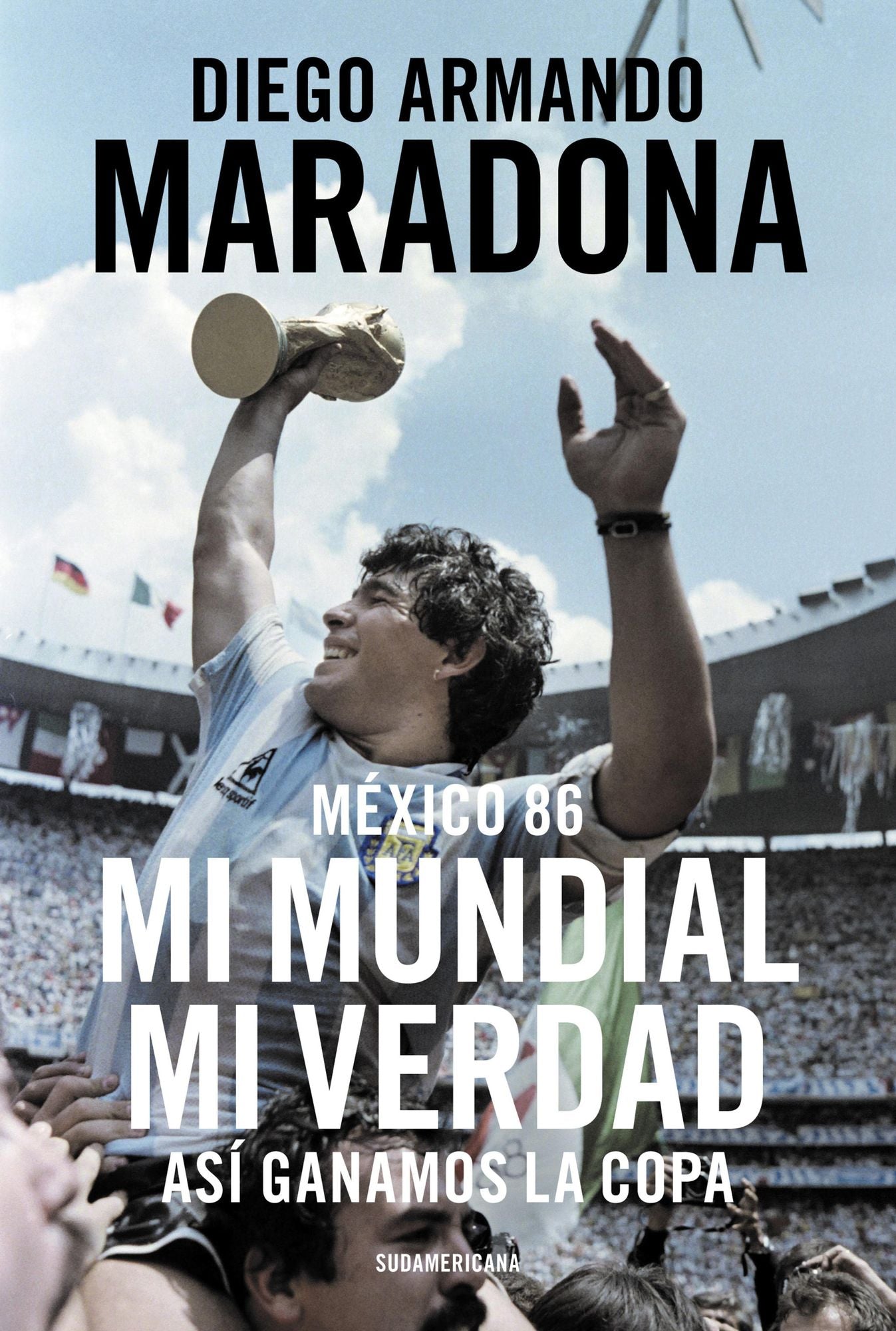 México 86. Mi Mundial, mi verdad: Así ganamos la Copa