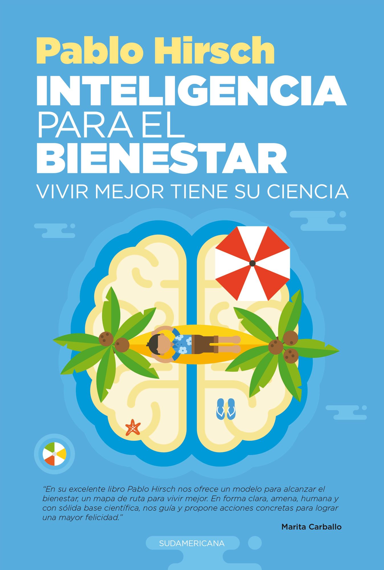 Inteligencia para el bienestar: Vivir mejor tiene su ciencia