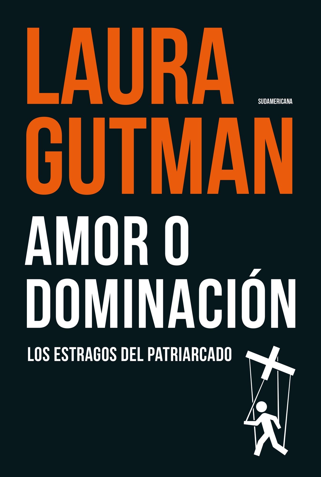 Amor o dominación: Los estragos del patriarcado