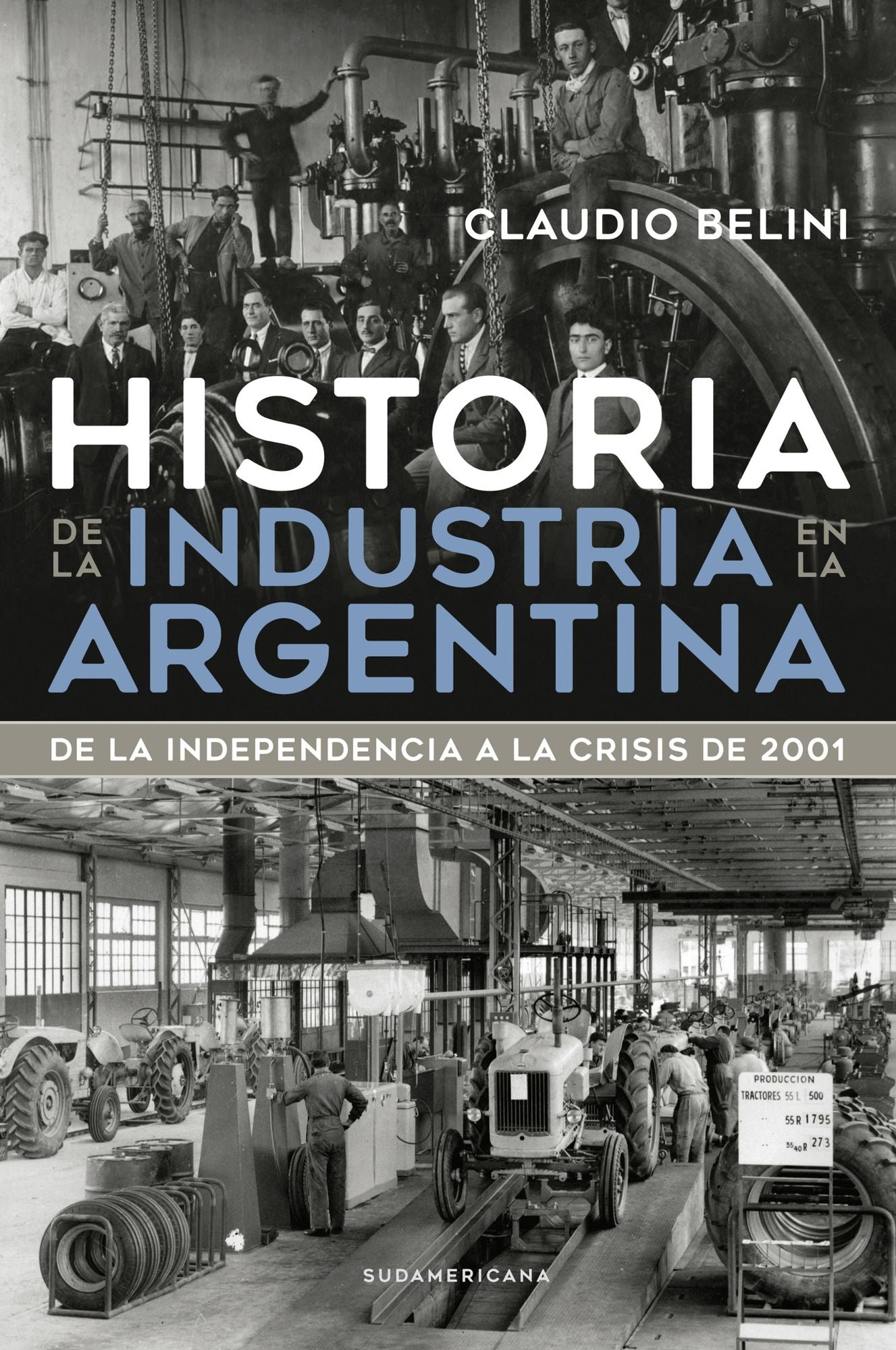 Historia de la industria en la Argentina: De la Independencia a la crisis de 2001