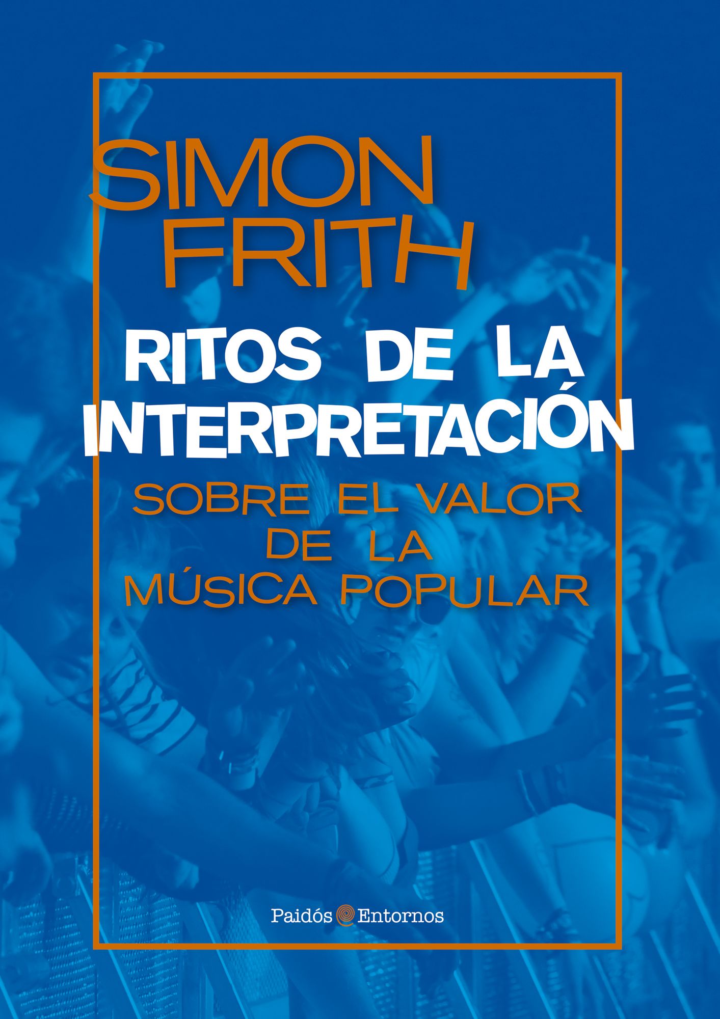 Ritos de la interpretación: Sobre el valor de la música popular