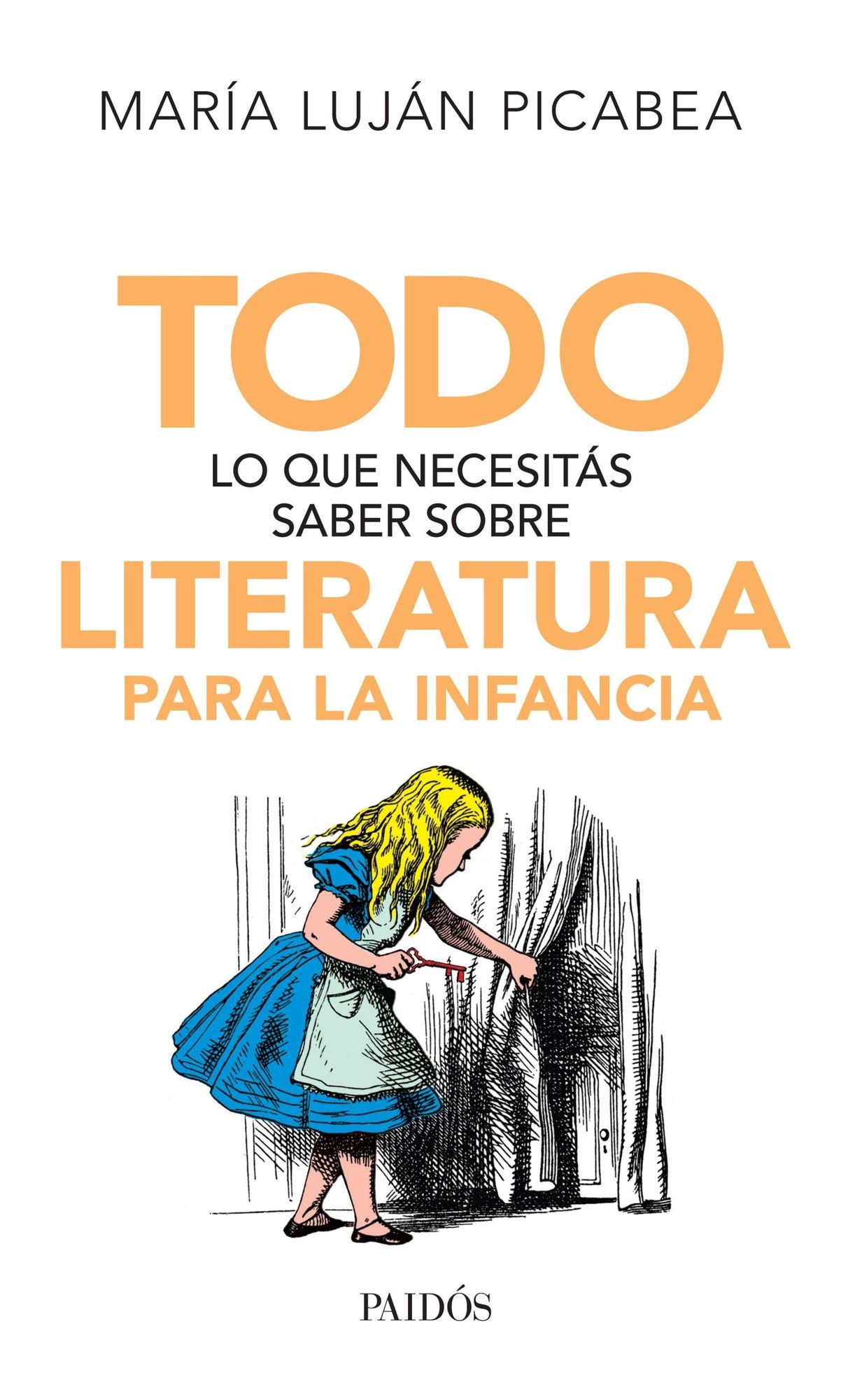 Todo lo que necesitás saber sobre literatura para la infancia: Todo lo que necesitás saber sobre literatura para la infancia