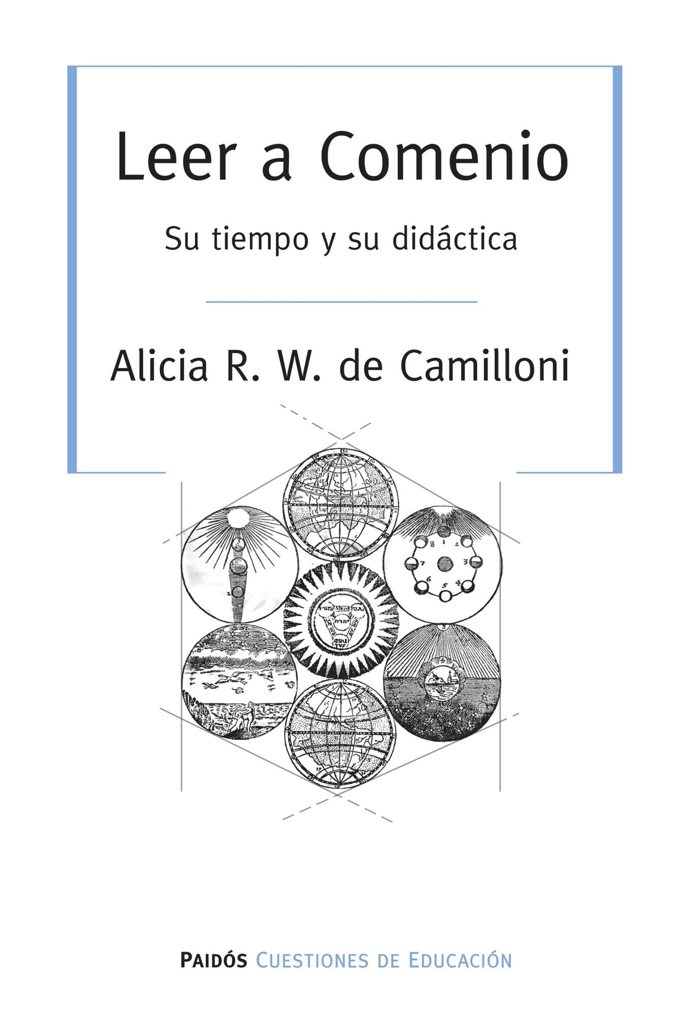 Leer a Comenio: Su tiempo y su didáctica