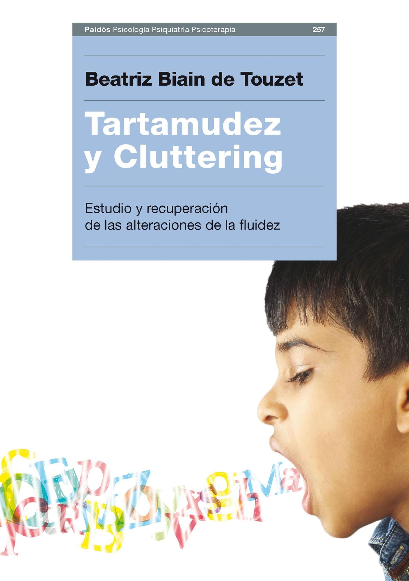 Tartamudez y Cluttering: Estudio y recuperación de las alteraciones de la fluidez
