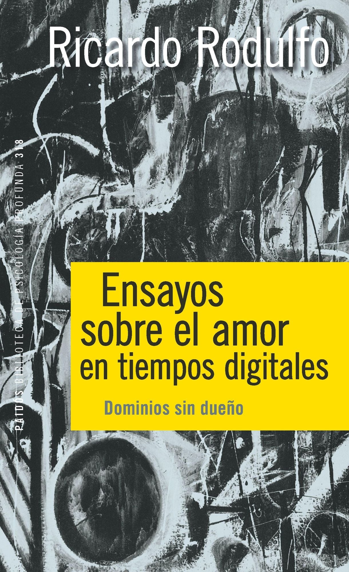 Ensayos sobre el amor en tiempos digitales: Dominios sin dueño