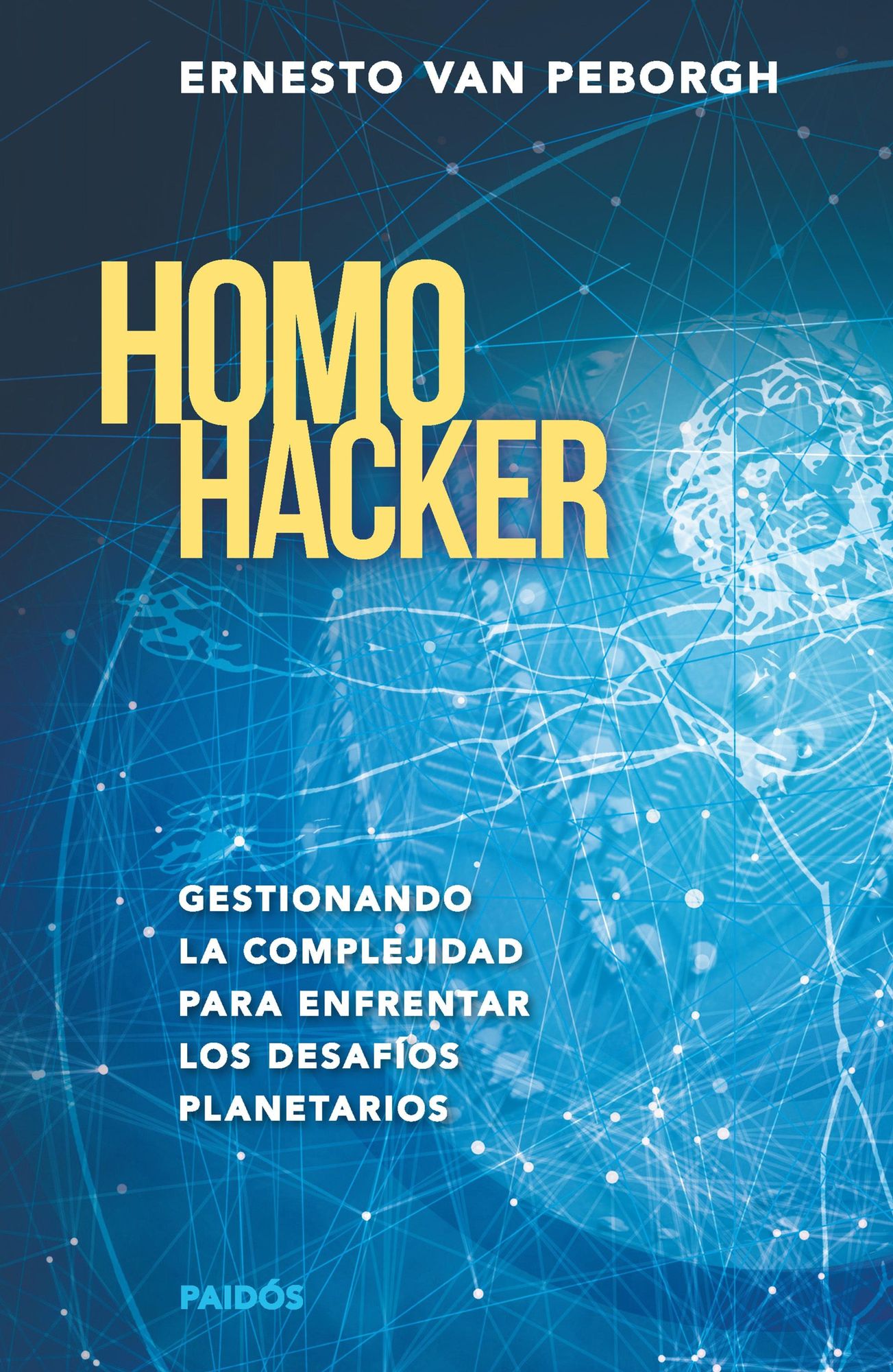 Homo hacker: Gestionando la complejidad para enfrentar los desafíos planetarios