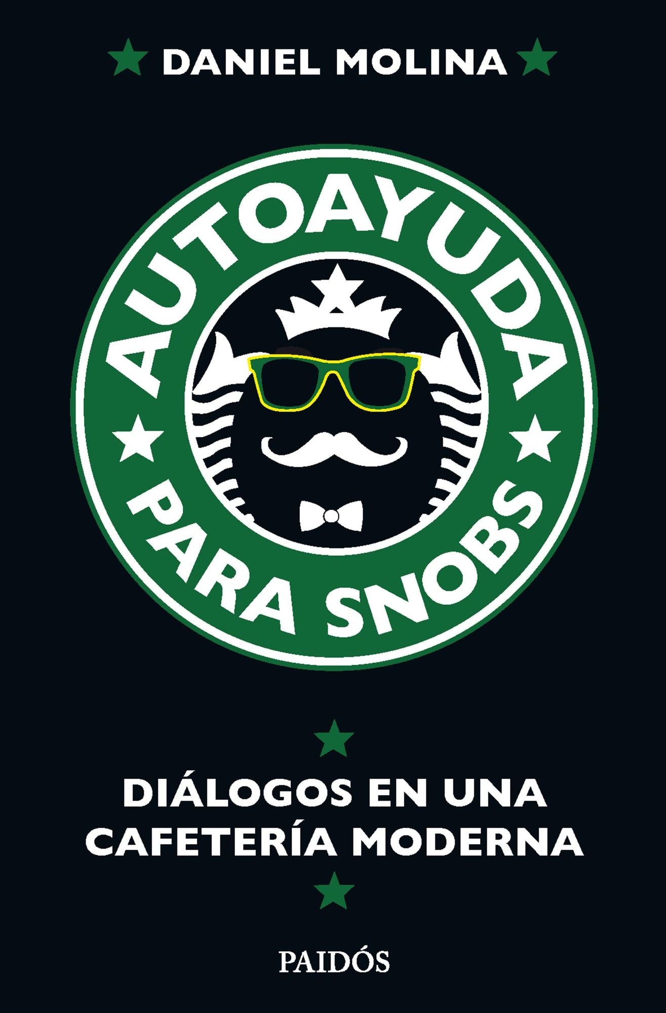 Autoayuda para snobs: Diálogos en una cafetería moderna