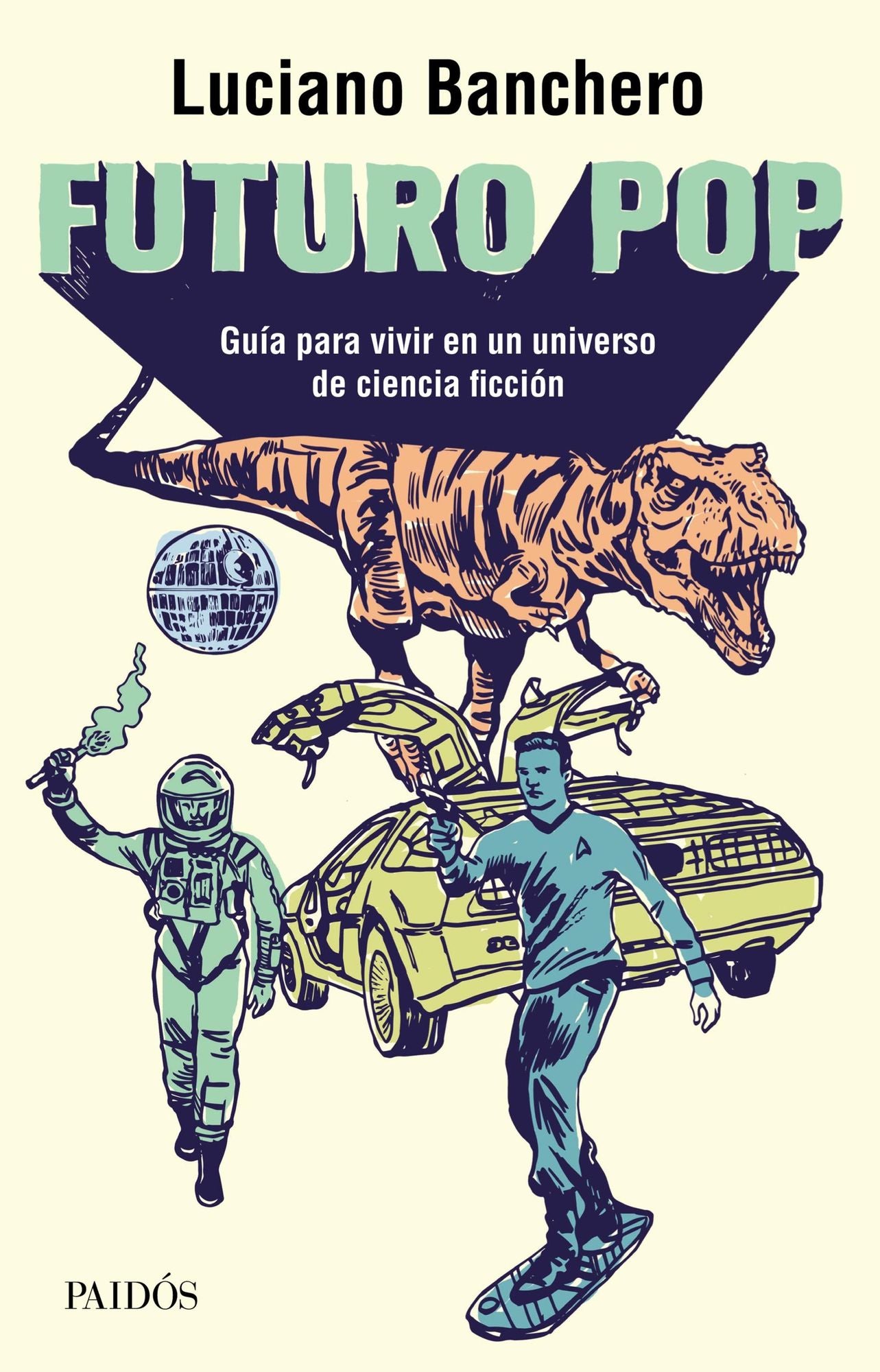 Futuro pop: Guía para vivir en un universo de ciencia ficción