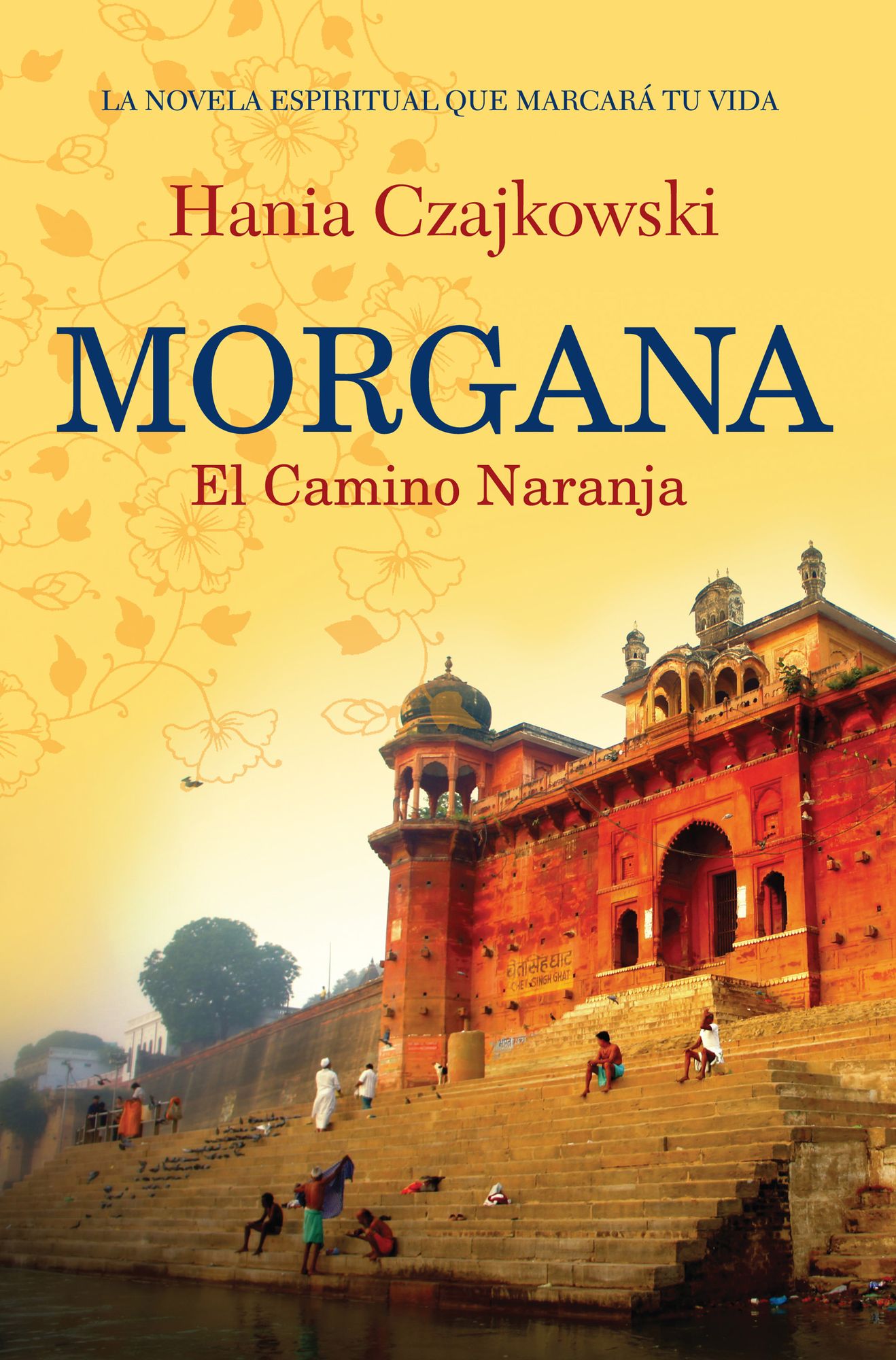 Morgana. El Camino Naranja: La novela espiritual que marcará tu vida