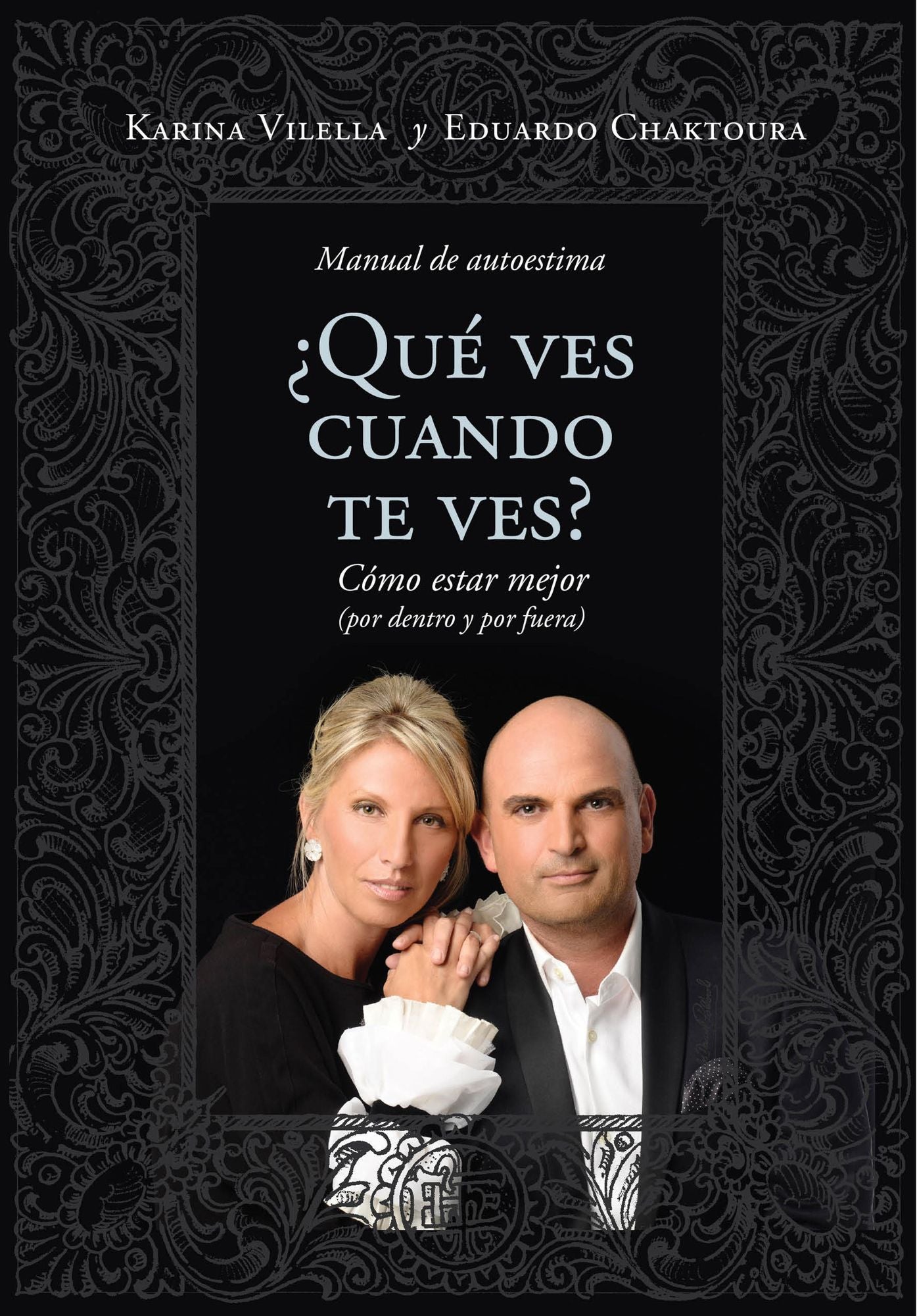 Qué ves cuando te ves?: Cómo estar mejor (por dentro y por fuera)