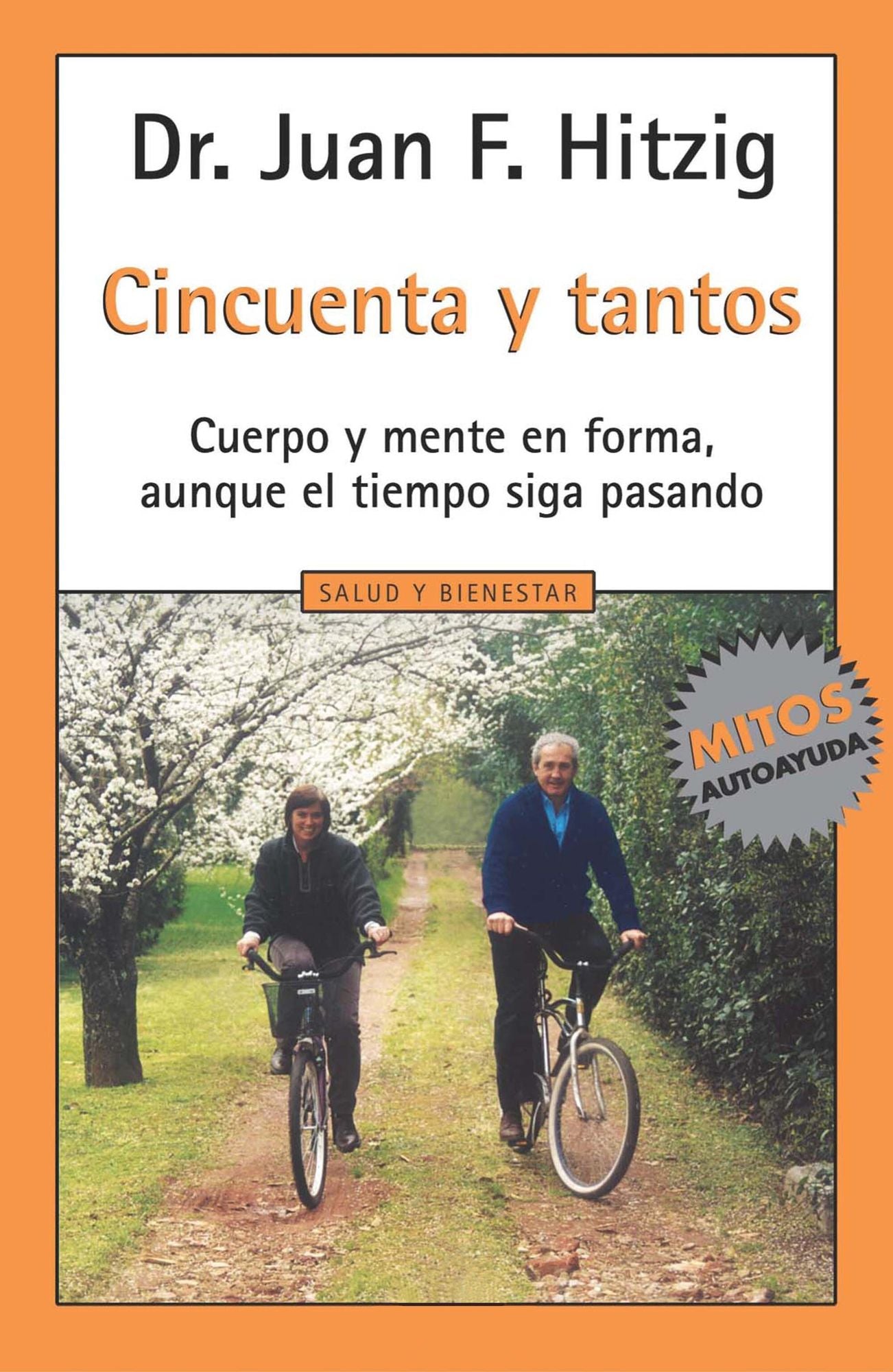 Cincuenta y tantos: Cuerpo y mente en forma, aunque el tiempo siga pasando