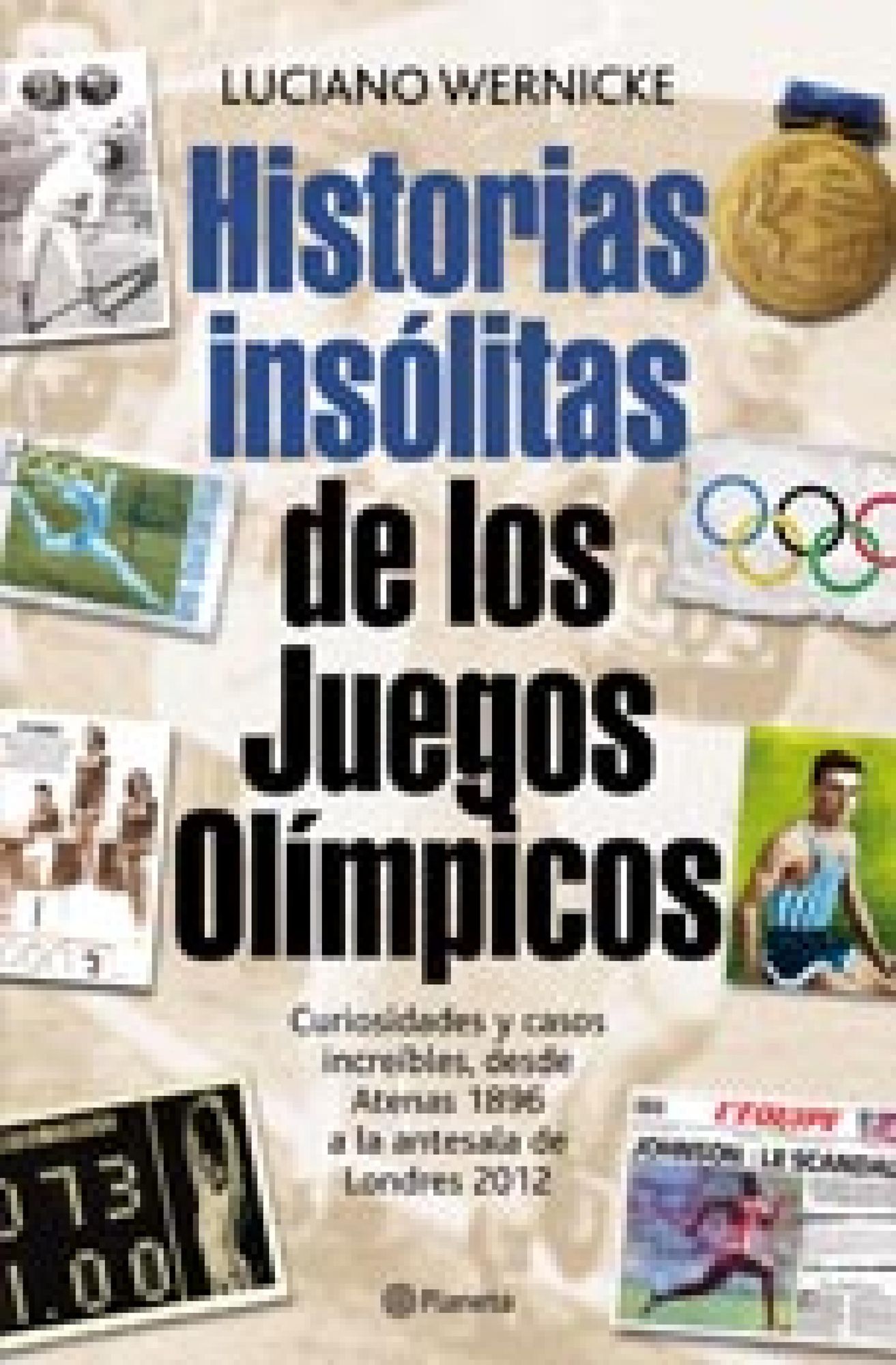 Historias insólitas de los Juegos Olímpicos: Curiosidades y casos increíbles desde Atenas 1896 a la antesala de Londres 2012