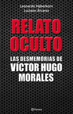 El relato oculto: Las desmemorias de Víctor Hugo Morales