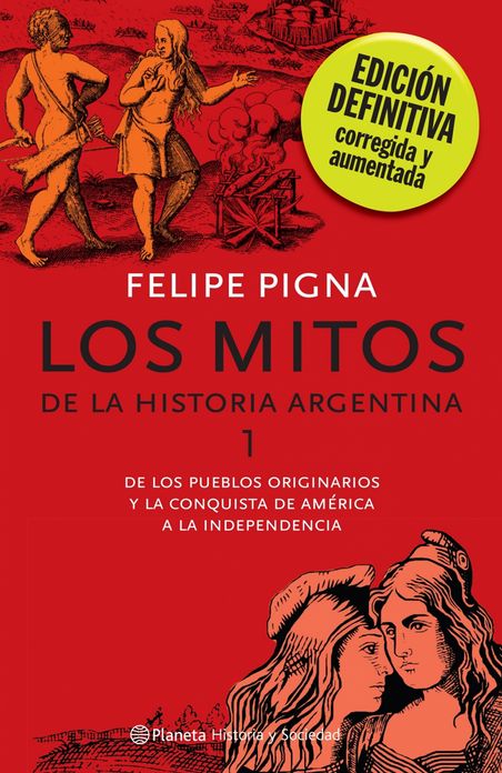 Los mitos de la historia argentina 1